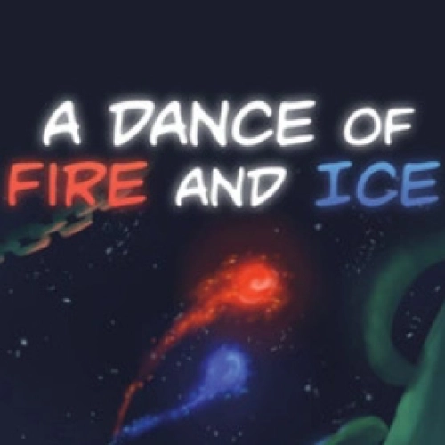 A DANCE OF FIRE AND ICE